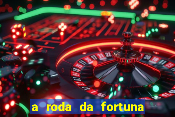 a roda da fortuna o que ele sente por mim